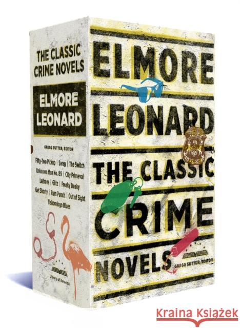 Elmore Leonard: The Classic Crime Novels: A Library of America Boxed Set Elmore Leonard 9781598535518