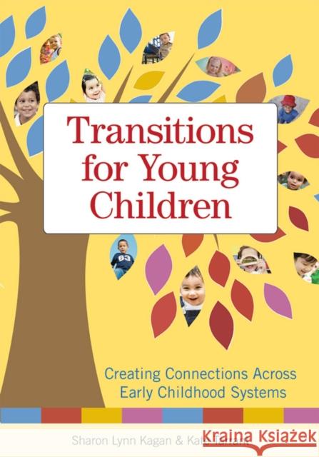 Transitions for Young Children: Creating Connections Across Early Childhood Systems Kagan, Sharon 9781598570830