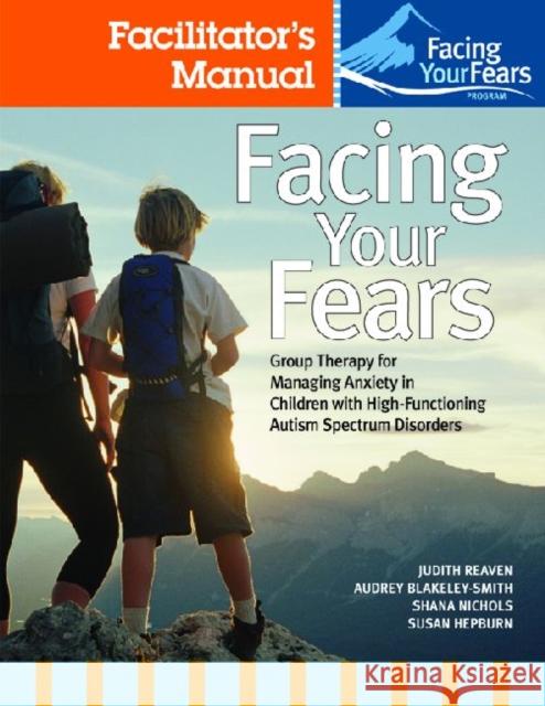 Facing Your Fears Facilitator's Set Reaven, Judy 9781598571783