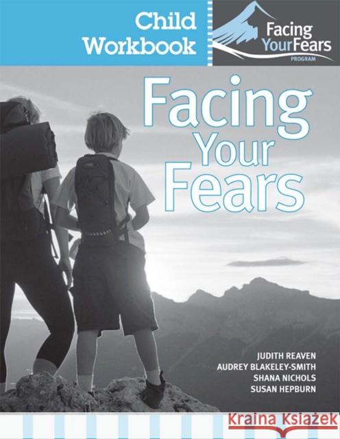 Facing Your Fears Child Workbook Pack Reaven, Judy 9781598571806