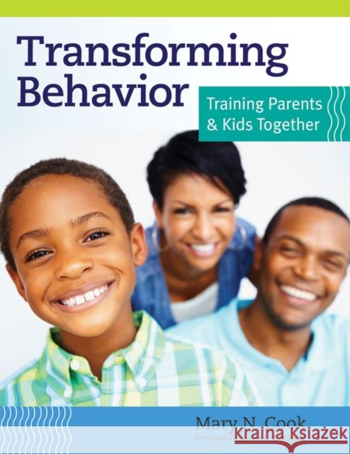 Transforming Behavior: Training Parents & Kids Together [With CDROM] Cook, Mary 9781598572162 Brookes Publishing Company