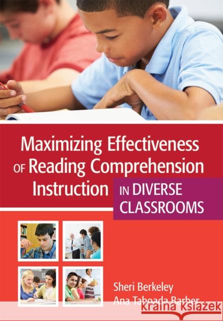 Maximizing Effectiveness of Reading Comprehension Instruction in Diverse Classrooms Shari Berkeley Ana Tabod Sheri Berkeley 9781598573060 Brookes Publishing Company