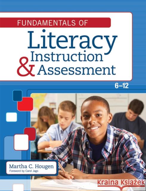 Fundamentals of Literacy Instruction and Assessment, 6-12 Hougen, Martha 9781598573596 Brookes Publishing Company