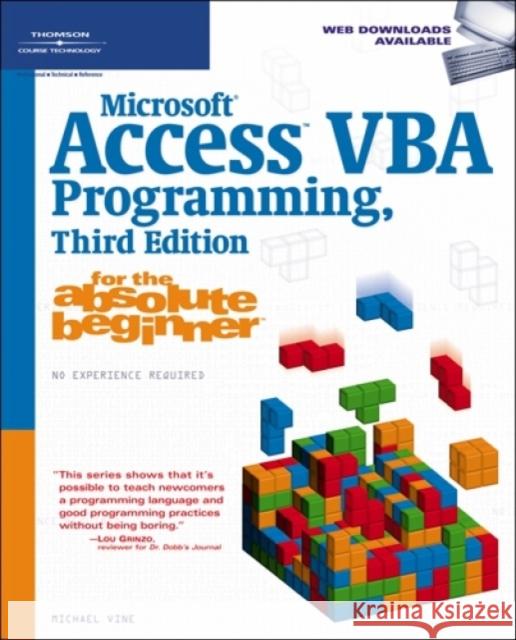 Microsoft (R) Access VBA Programming for the Absolute Beginner Michael Vine 9781598633931 Course Technology