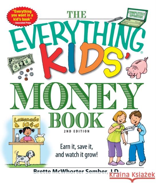 The Everything Kids' Money Book : Earn it, save it, and watch it grow! Brette McWhorte 9781598697841 Adams Media Corporation
