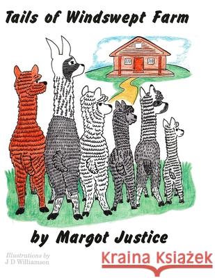 Tails of Windswept Farm J. D. Williamson Margot E. Justice 9781598727050 Instant Publishing Group
