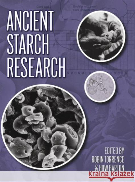 Ancient Starch Research Robin Torrence Huw Barton 9781598740189 Left Coast Press