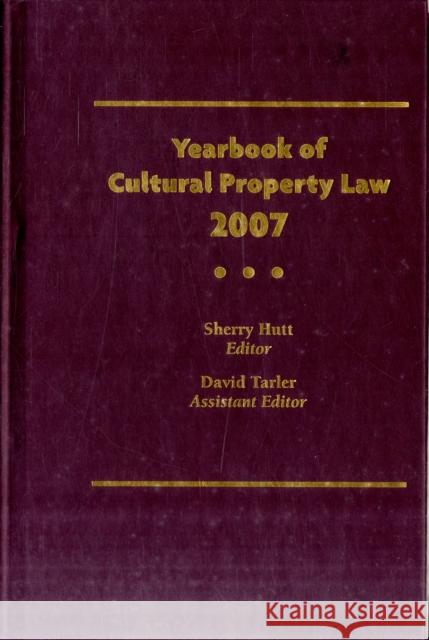 Yearbook of Cultural Property Law 2007 Sherry Hutt 9781598740783 Left Coast Press
