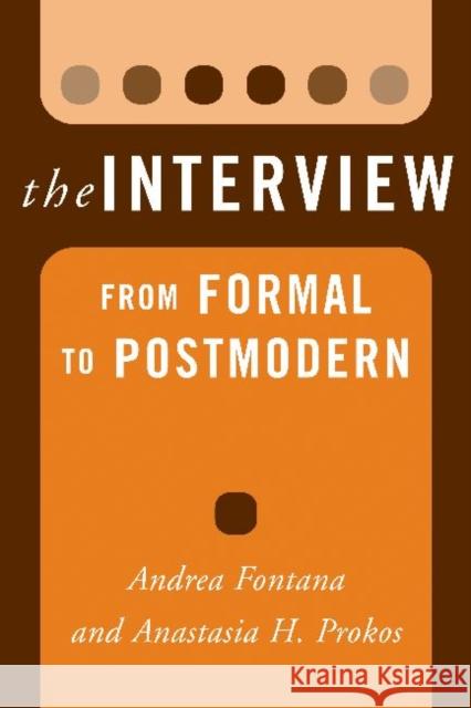 The Interview: From Formal to Postmodern Fontana, Andrea 9781598741087 Left Coast Press