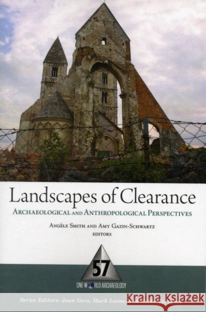 Landscapes of Clearance: Archaeological and Anthropological Perspectives Smith, Angele 9781598742671 Left Coast Press