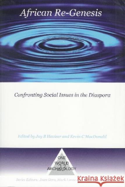 African Re-Genesis: Confronting Social Issues in the Diaspora Haviser, Jay B. 9781598742831 UCL Press