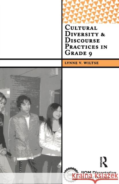 Cultural Diversity & Discourse Practices in Grade 9 Wiltse, Lynne V. 9781598742916 Left Coast Press