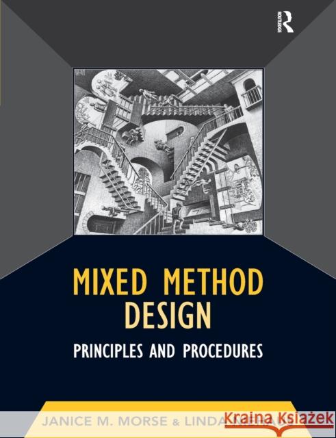 Mixed Method Design: Principles and Procedures Morse, Janice M. 9781598742985