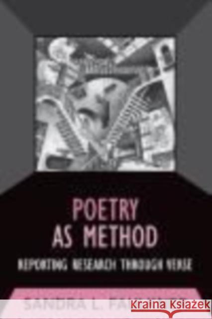 Poetry as Method: Reporting Research Through Verse Faulkner, Sandra L. 9781598744002