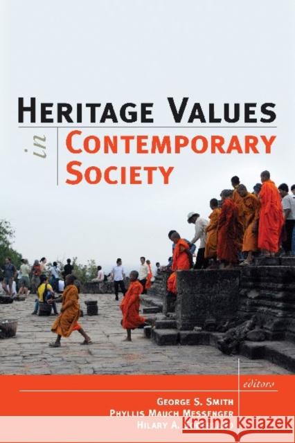 Heritage Values in Contemporary Society George S. Smith Phyllis Mauch Hilary Soderland 9781598744453