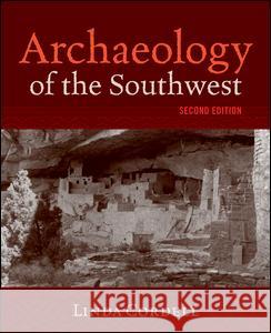 Archaeology of the Southwest, Second Edition Linda Cordell 9781598744668