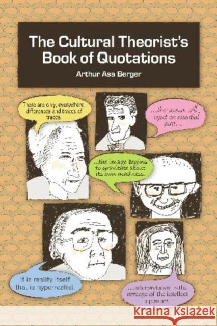 The Cultural Theorist's Book of Quotations Arthur Asa Berger 9781598745368 Left Coast Press