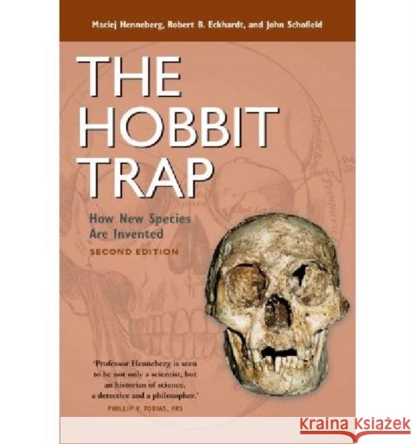 The Hobbit Trap: How New Species Are Invented Henneberg, Maciej 9781598745719 Left Coast Press