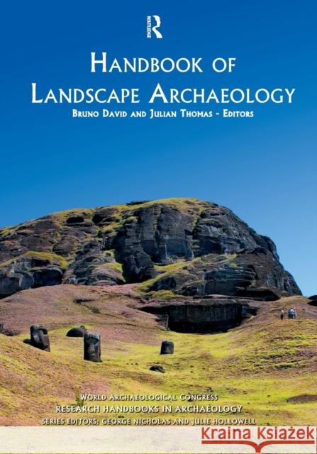 Handbook of Landscape Archaeology Bruno David Julian Thomas 9781598746167 Left Coast Press