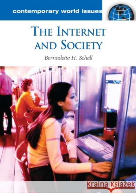 The Internet and Society: A Reference Handbook Schell, Bernadette H. 9781598840315