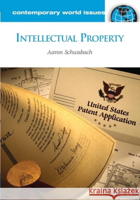 Intellectual Property: A Reference Handbook Schwabach, Aaron 9781598840452 ABC-Clio