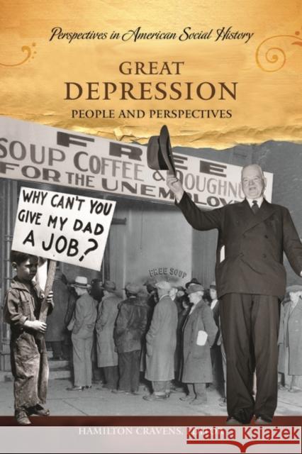 Great Depression: People and Perspectives Cravens, Hamilton 9781598840933 ABC-CLIO