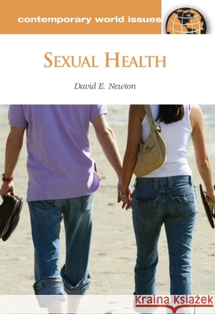 Sexual Health: A Reference Handbook Newton, David E. 9781598843668