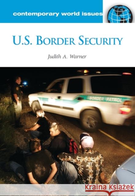 U.S. Border Security: A Reference Handbook Warner, Judith Ann 9781598844078 ABC-CLIO