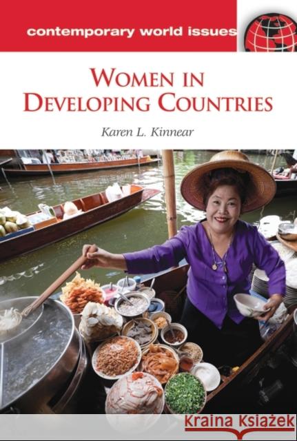 Women in Developing Countries: A Reference Handbook Kinnear, Karen L. 9781598844252