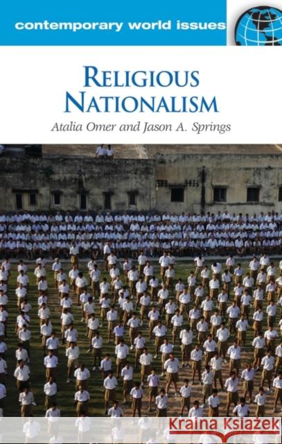 Religious Nationalism: A Reference Handbook Atalia Omer 9781598844399