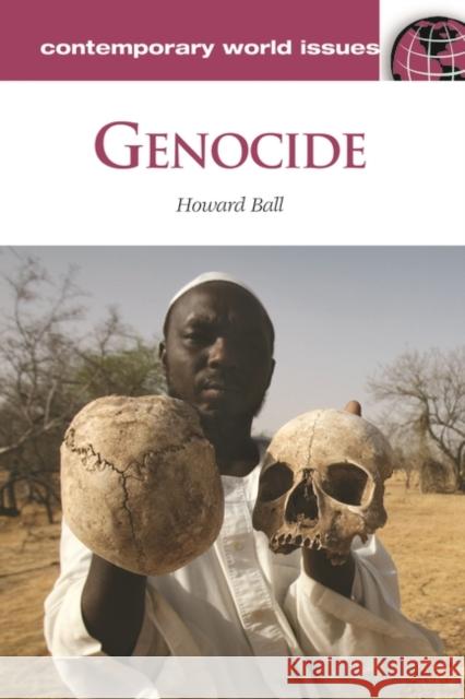 Genocide: A Reference Handbook Howard Ball 9781598844887