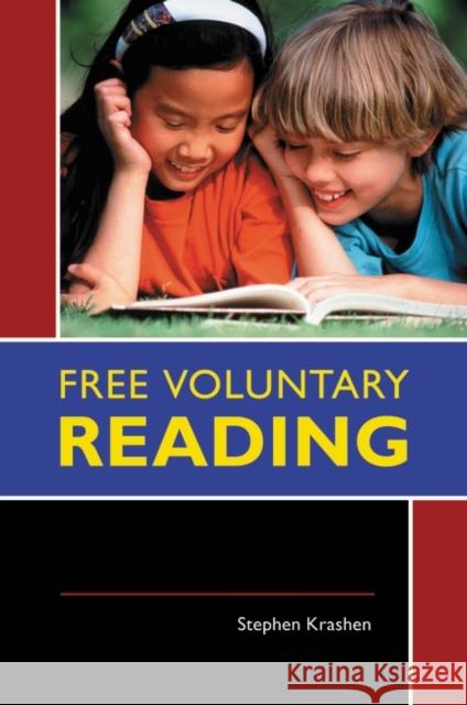 Free Voluntary Reading Stephen D. Krashen 9781598848441