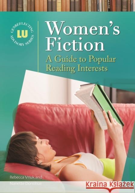 Women's Fiction: A Guide to Popular Reading Interests Rebecca Vnuk 9781598849202 Libraries Unlimited