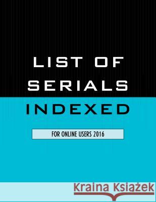 List of Serials Indexed for Online Users 2016 National Library of Medicine 9781598888423