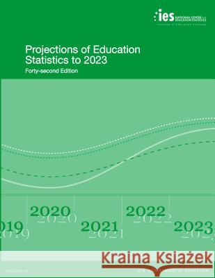 Projections of Education Statistics to 2023 Education Department 9781598888911