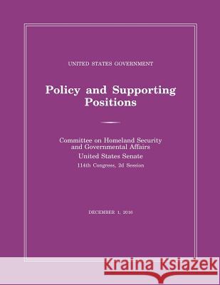 United States Government Policy and Supporting Positions (Plum Book) 2016 Senate 9781598889673 Bernan Press