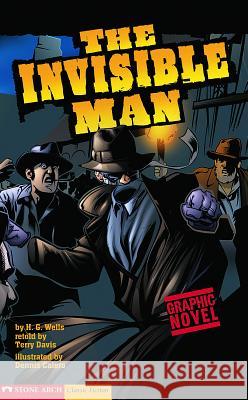 Invisible Man (Classic Fiction) H. G. Wells Terry Davis Dennis Calero 9781598898873 