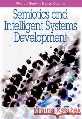 Semiotics and Intelligent Systems Development Ricardo Gudwin Joao Queiroz 9781599040639 IGI Global