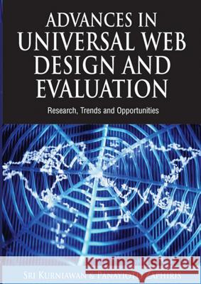 Advances in Universal Web Design and Evaluation: Research, Trends and Opportunities Kurniawan, Sri 9781599040967 IGI Global