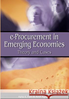 E-Procurement in Emerging Economies: Theory and Cases Pani, Ashis K. 9781599041537 IGI Global