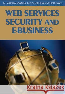 Web Services Security and E-Business Radhamani, G. 9781599041681 IGI Global