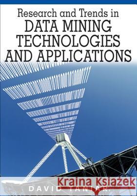 Research and Trends in Data Mining Technologies and Applications David Taniar 9781599042718 IGI Global