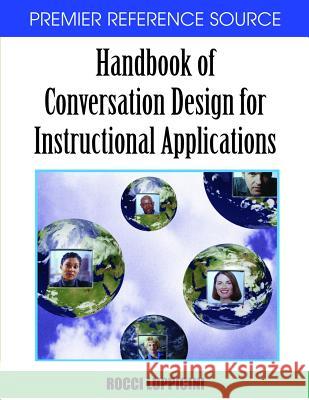 Handbook of Conversation Design for Instructional Applications Rocci Luppicini 9781599045979 Information Science Reference