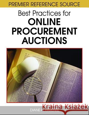 Best Practices for Online Procurement Auctions Diane H. Parente 9781599046365 Idea Group Reference