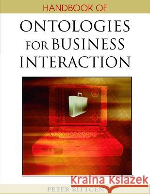 Handbook of Ontologies for Business Interaction Peter Rittgen 9781599046600 Information Science Reference