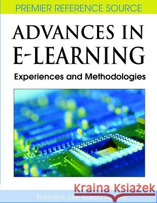 Advances in E-Learning: Experiences and Methodologies García-Peñalvo, Francisco José 9781599047560