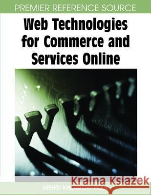 Web Technologies for Commerce and Services Online Mehdi Khosrow-Pour 9781599048222 Idea Group Reference