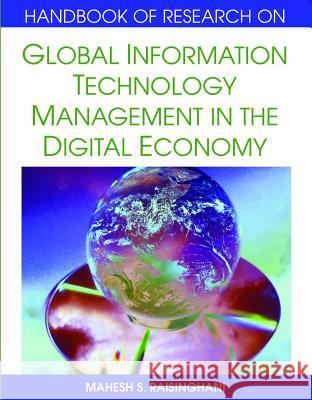 Handbook of Research on Global Information Technology Management in the Digital Economy Raisinghani, Mahesh S. 9781599048758
