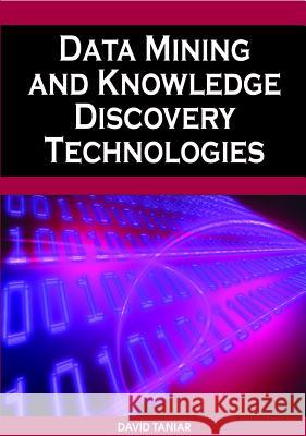 Data Mining and Knowledge Discovery Technologies David Taniar 9781599049601 Idea Group Reference