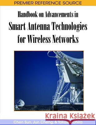 Handbook on Advancements in Smart Antenna Technologies for Wireless Networks Chen Sun Jun Cheng Takashi Ohira 9781599049885 Information Science Reference